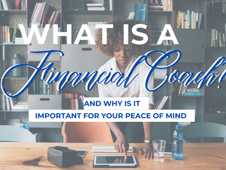 What is Financial Coaching and Why Is It Important for Your Peace of Mind.