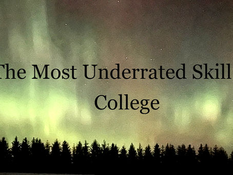 The Most Underrated Skill In College