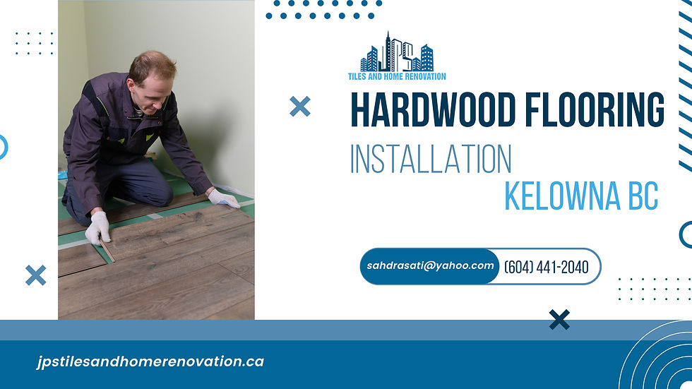 Hardwood Flooring Installation Kelowna BC