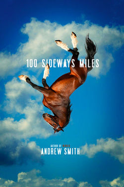 100 Sideways Miles, by Andrew Smith
