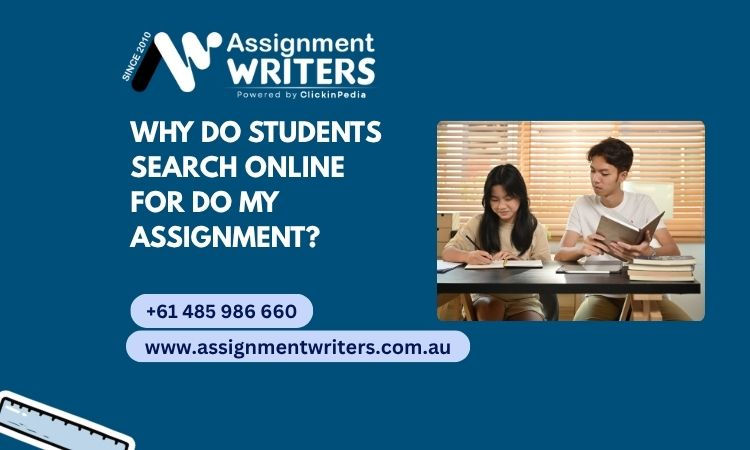 Why Do Students Search Online for Do My Assignment?