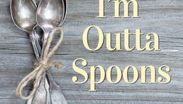 I'm Outta Spoons
