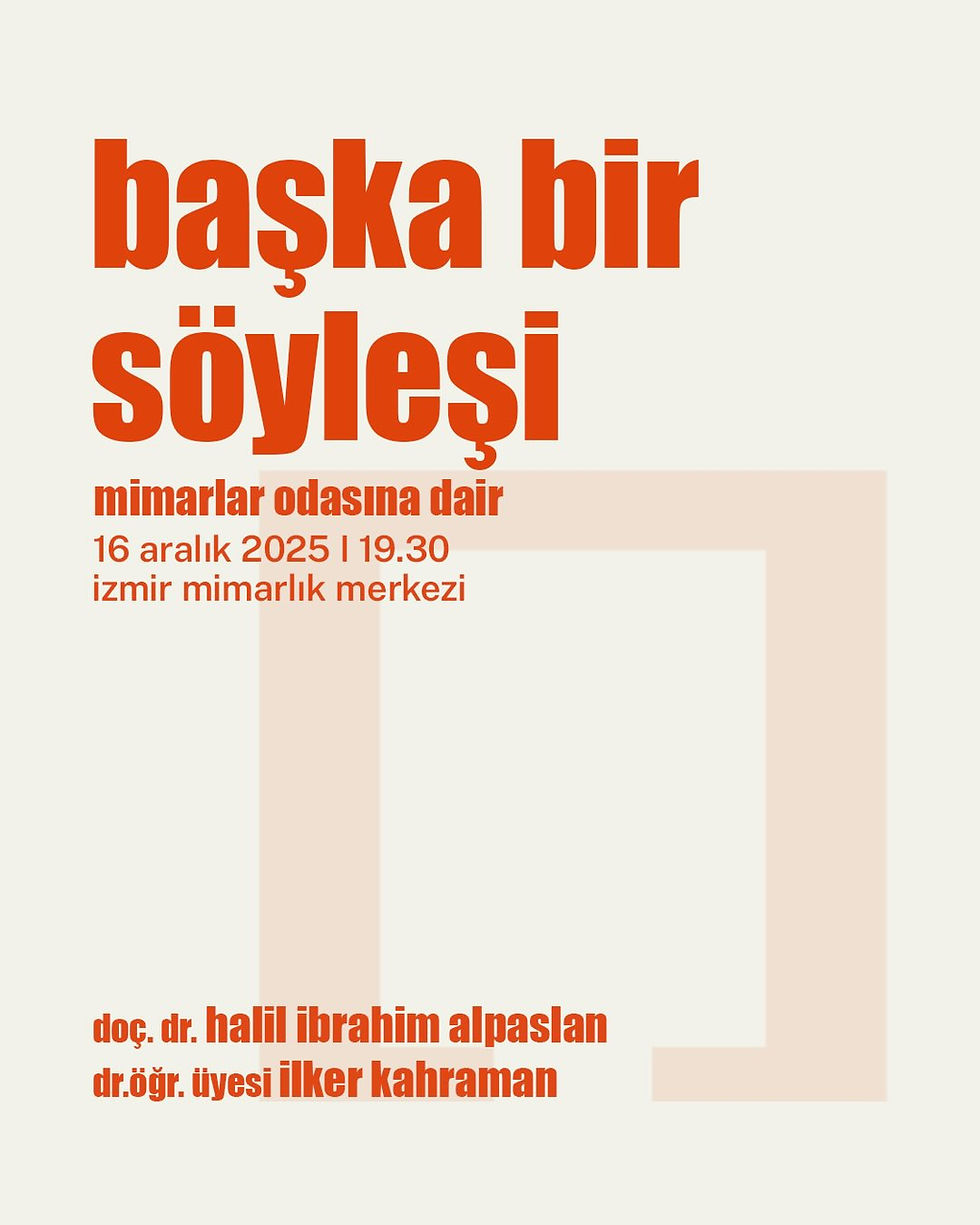 Başka Bir Söyleşi / Mimarlar Odasına Dair