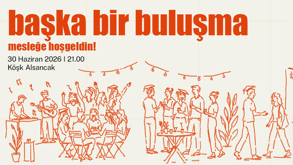 Başka Bir Buluşma / Mesleğe Hoşgeldin!