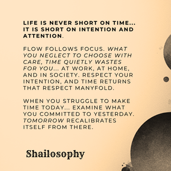 Life is never short on time, it is short on...