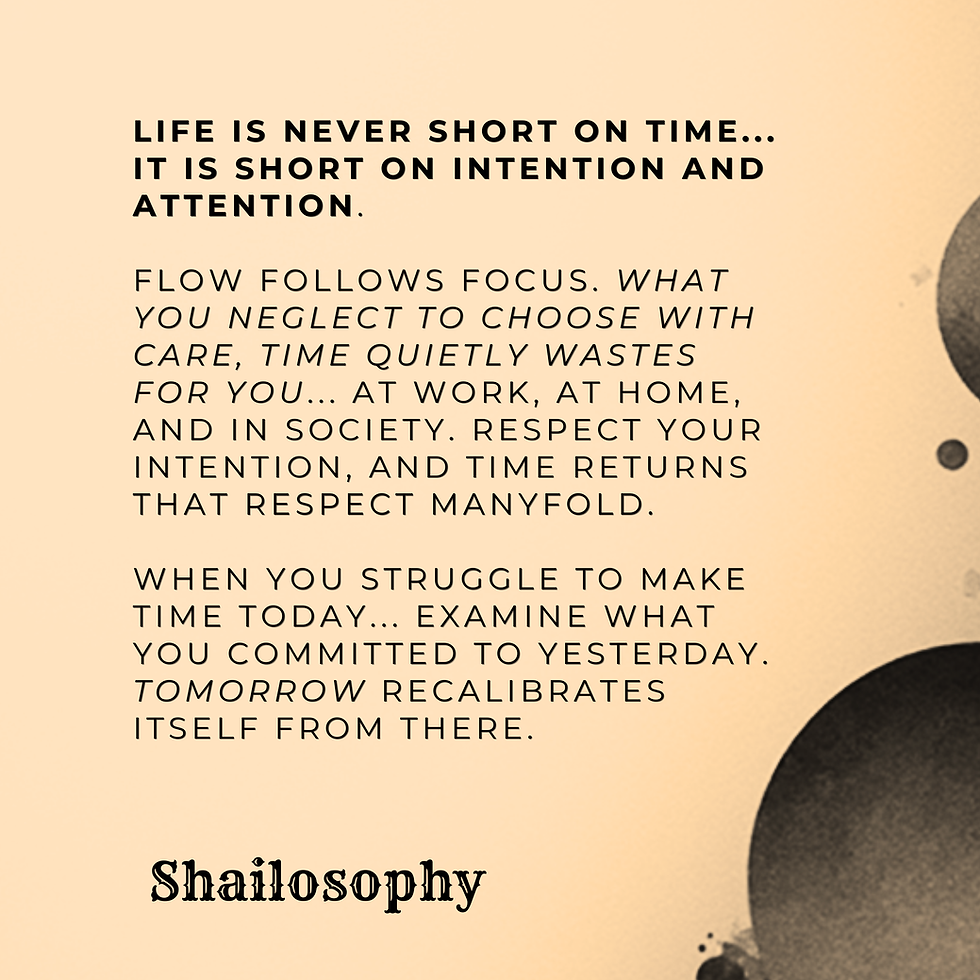 Life is never short on time, it is short on...