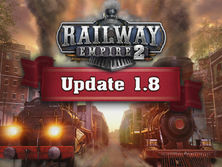 Railway Empire 2 | Update 1.8