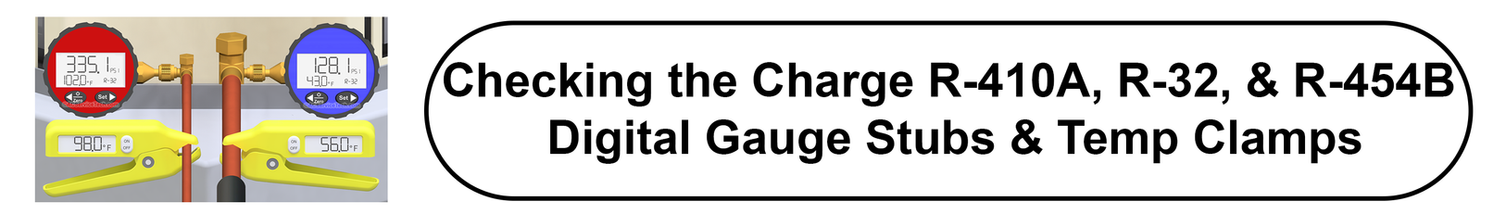 Checking the Charge R-410A, R-32 and R-454B Digital Gauge Stubs and Temp Clamps