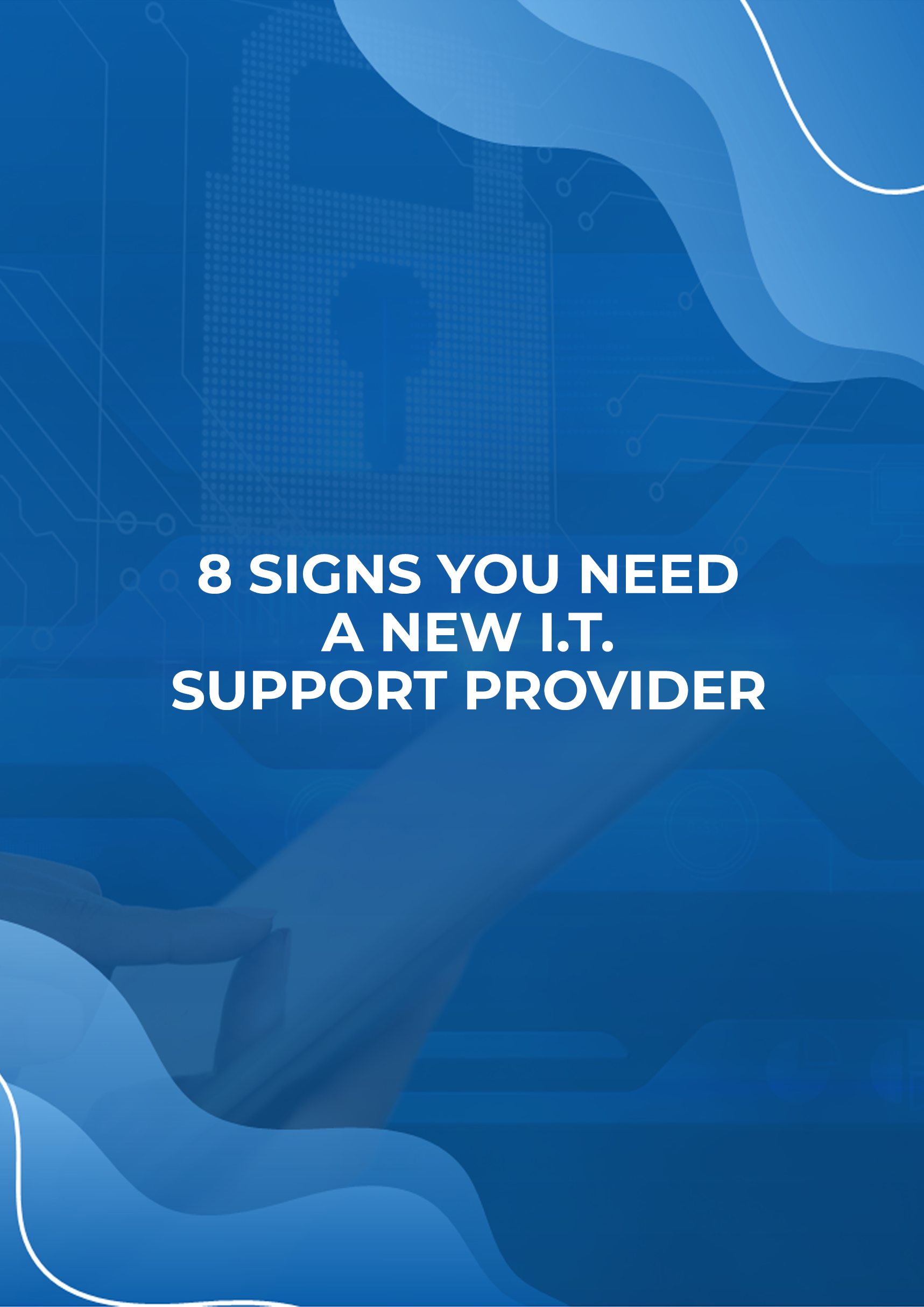 8 Signs You Need a New IT Support Provider