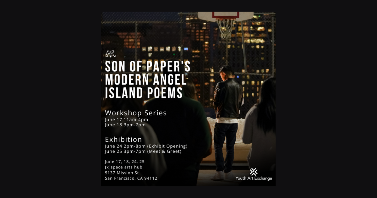 Son of Paper's Modern Angel Island Poems EXHIBITION