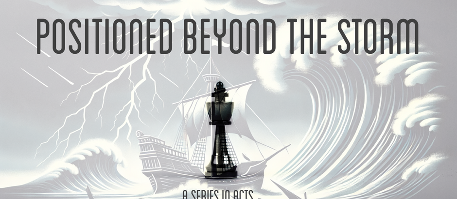 Positioned Beyond the Storm