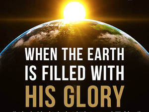 세상이 하나님의 영광으로 가득할 때