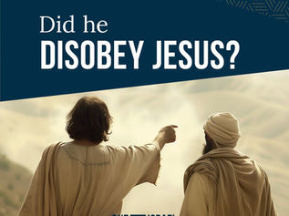 그는 예수님께 불순종했을까요?