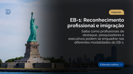 Visto EB-1: requisitos, custos e quem pode solicitar