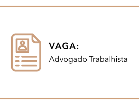 Vaga: Advogado Trabalhista