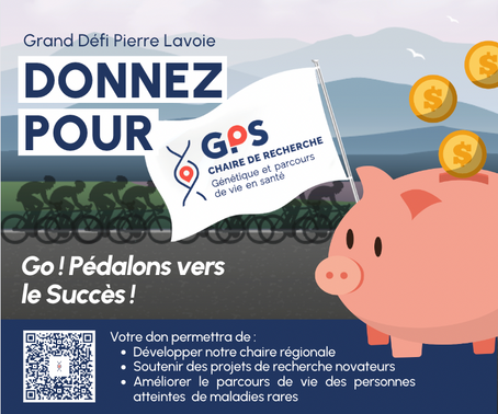 Soutenez la recherche dans notre région sur les maladies génétiques par le Grand Défi Pierre Lavoie!