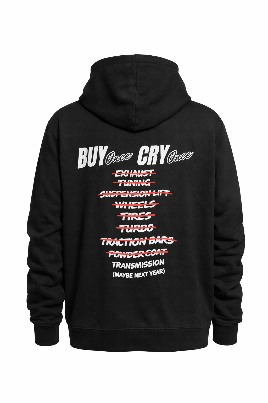 BUY ONCE CRY ONCE HOODIE