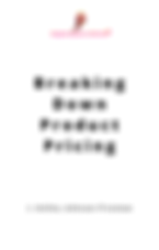 Breaking Down Product Pricing (1).png