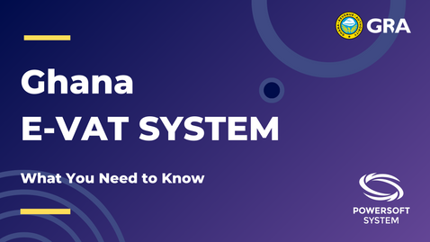 Ghana e-VAT System: What You Need to Know