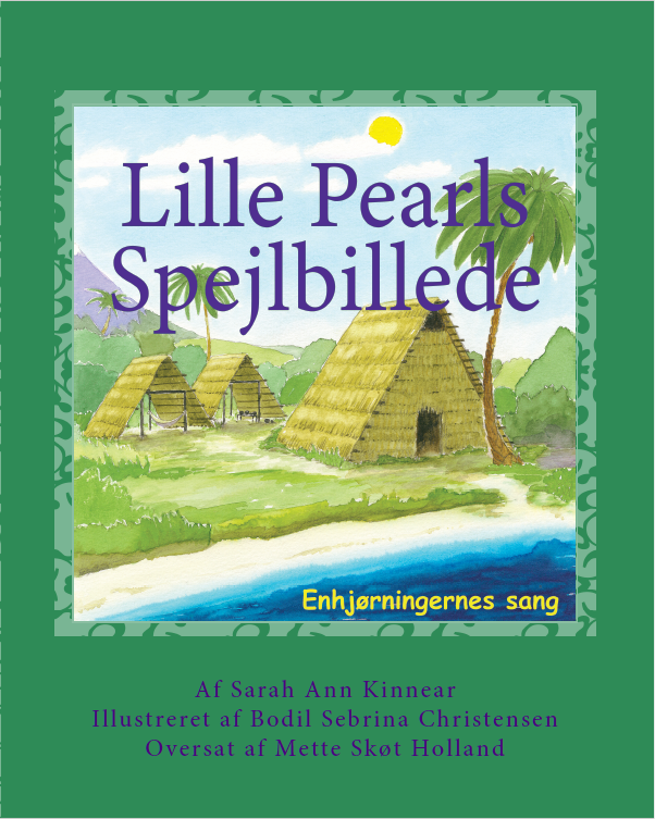 Lille Pearls Spejlbillede: bog 6 "Enhjørningernes sang"