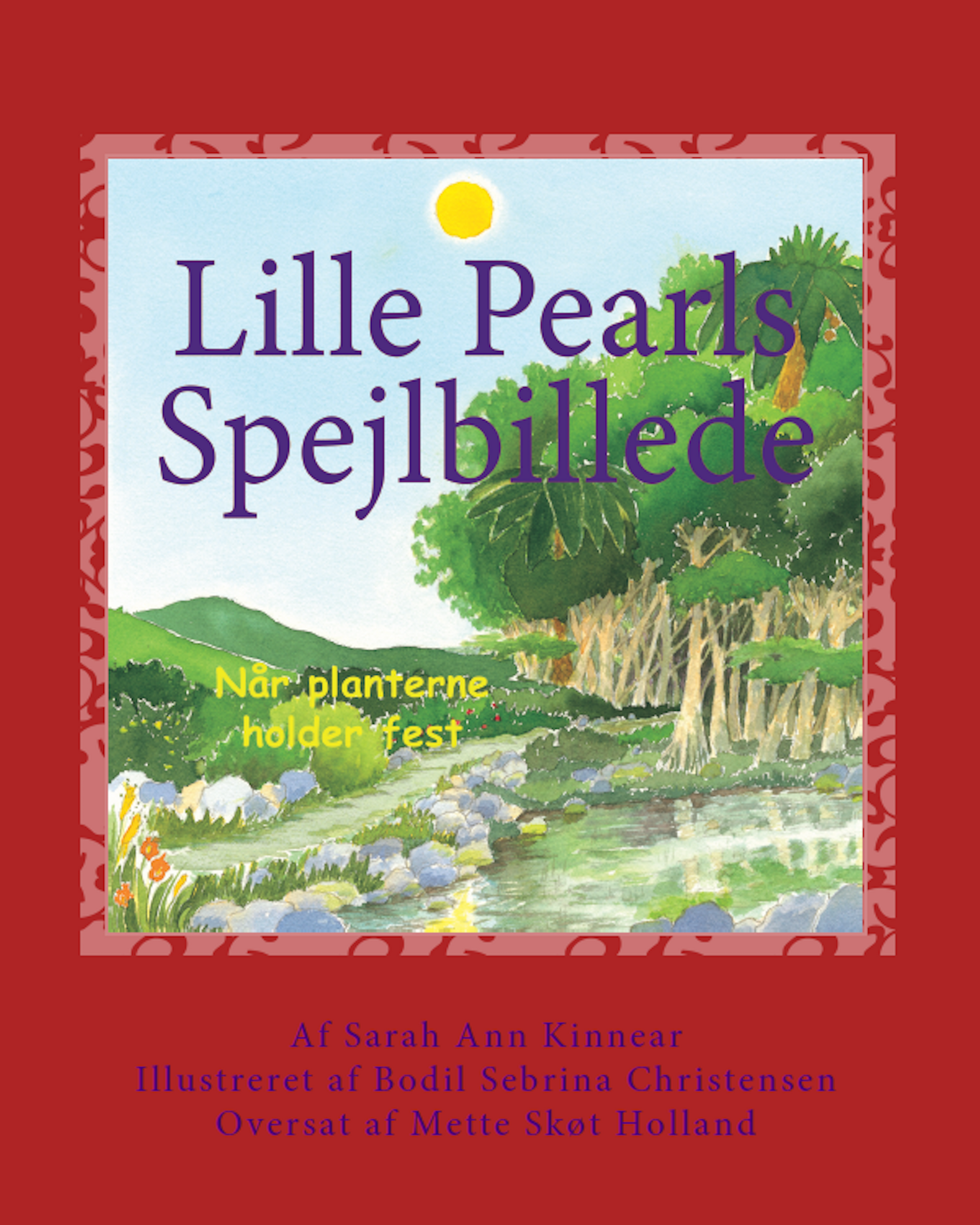 Lille Pearls Spejlbillede: bog 3 "Når Planterne Holder Fest"