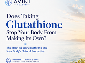 Does Taking Glutathione Stop Your Body From Making Its Own?