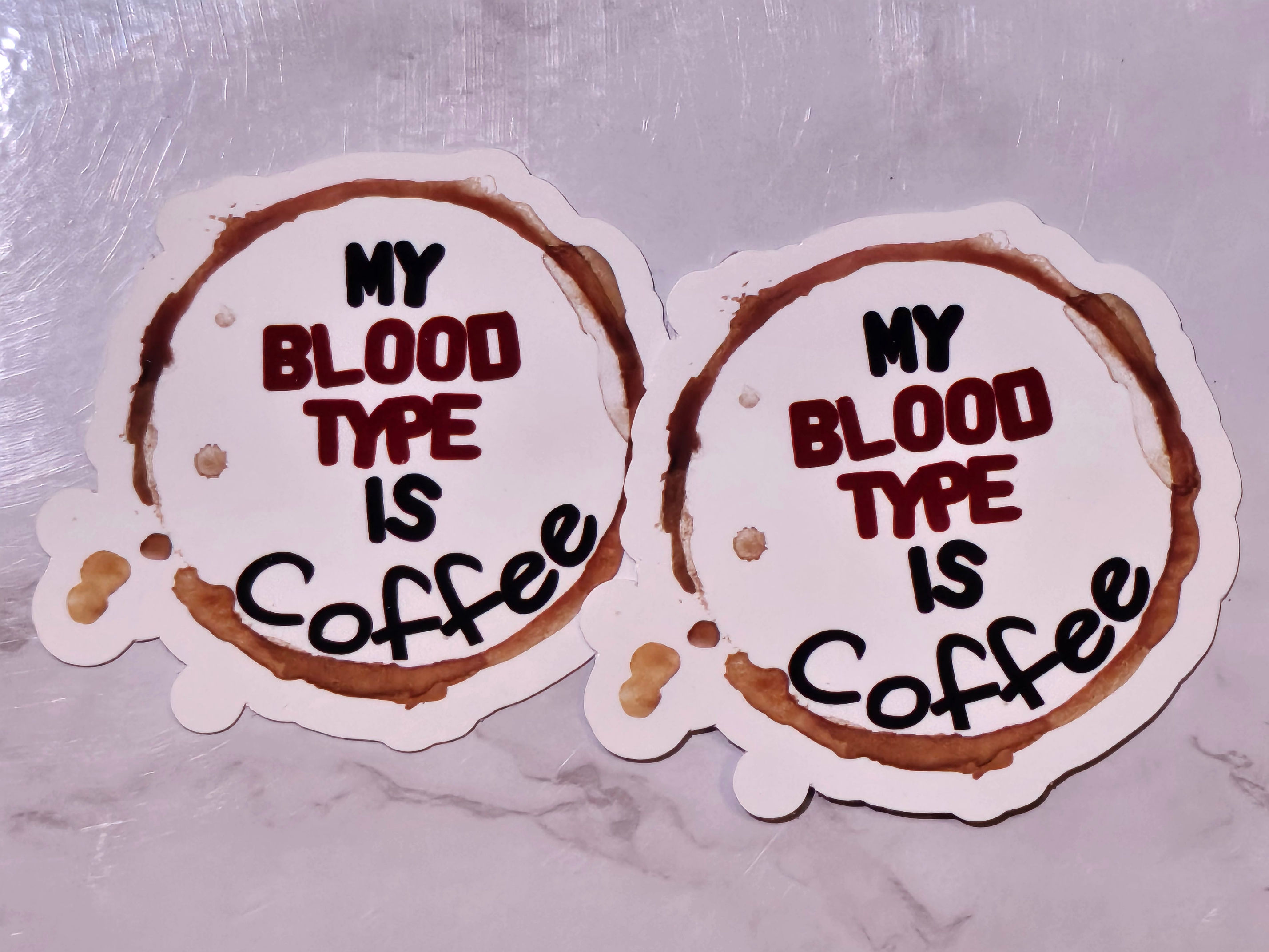 Blood Type is Coffee Sticker