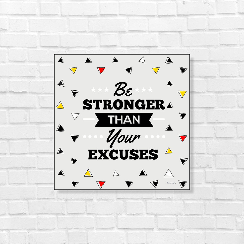 Thumbnail: Be Stronger Than Your Excuses Art Frame