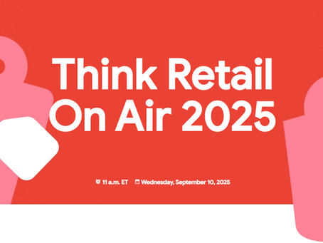 Top 10 Takeaways from Google Think Retail on Air 2025