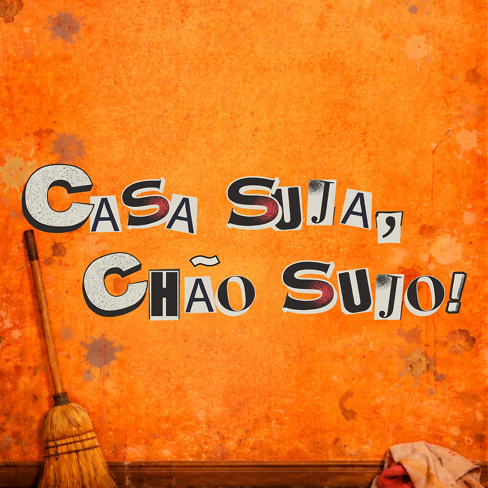 Casa Suja, Chão Sujo