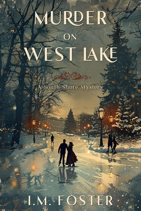 MURDER ON WEST LAKE by I.M. Foster - A South Shore Mystery