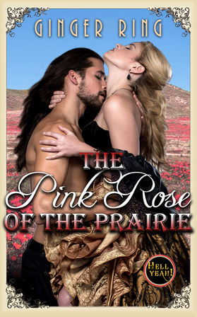 A Reader's Opinion: THE PINK ROSE OF THE PRAIRIE by Ginger Ring
