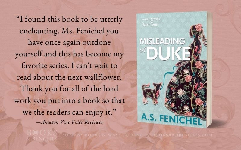 Misleading a Duke by A.S. Fenichel - featured at BooksandBenches.com
