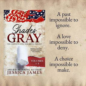 SHADES OF GRAY: The Complete Civil War Trilogy by Jessica James - Book Blast Giveaway