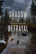 Shadow of Betrayal by Blaire Morgan—A Gripping Romantic Suspense of Secrets, Corruption, and Survival