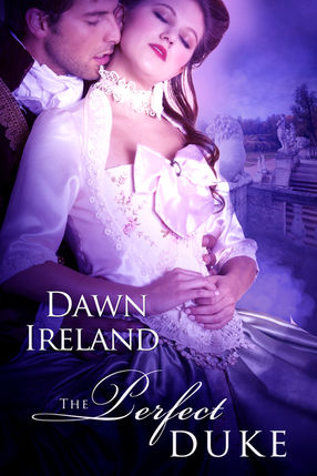 A Reader's Opinion: THE PERFECT DUKE by Dawn Ireland