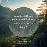 Self-Care in Real Life: Moving from “Tomorrow” to Today