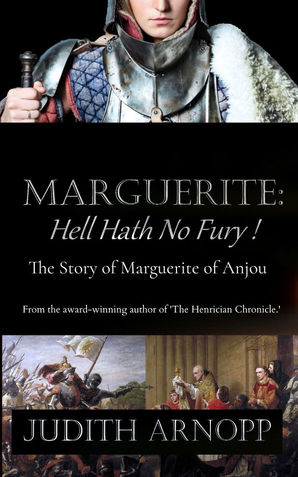 Unveiling a Queen’s Rage: 'Marguerite: Hell Hath No Fury!' by Judith Arnopp - Historical Fiction