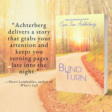 "Heart-Wrenching" - BLIND TURN by Cara Sue Achterberg - Excerpt