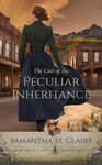 A Fearless Female Detective in Turn-of-the-Century Denver: The Case of the Peculiar Inheritance