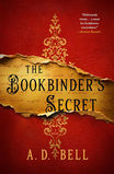 'The Bookbinder’s Secret' by A. D. Bell - Atmospheric Historical Mystery