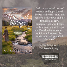 Journey to Post-Civil War Montana in HOPES & DREAMS IN WHITCOMB SPRINGS by MK McClintock