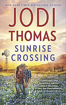 Sunrise Crossing by Jodi Thomas - A Reader's Opinion