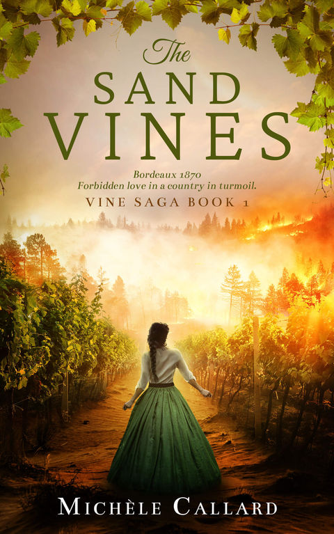 THE SAND VINES by Michèle Callard: Forbidden Love in Bordeaux 1870