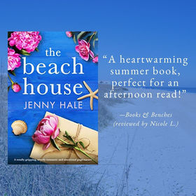 THE BEACH HOUSE by Jenny Hale - A Reader's Opinion