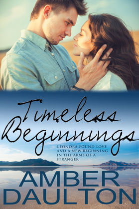 A Reader's Opinion: TIMELESS BEGINNINGS by Amber Daulton