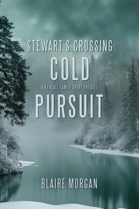 Stewart's Crossing: Cold Pursuit, short story thriller by Blaire Morgan
