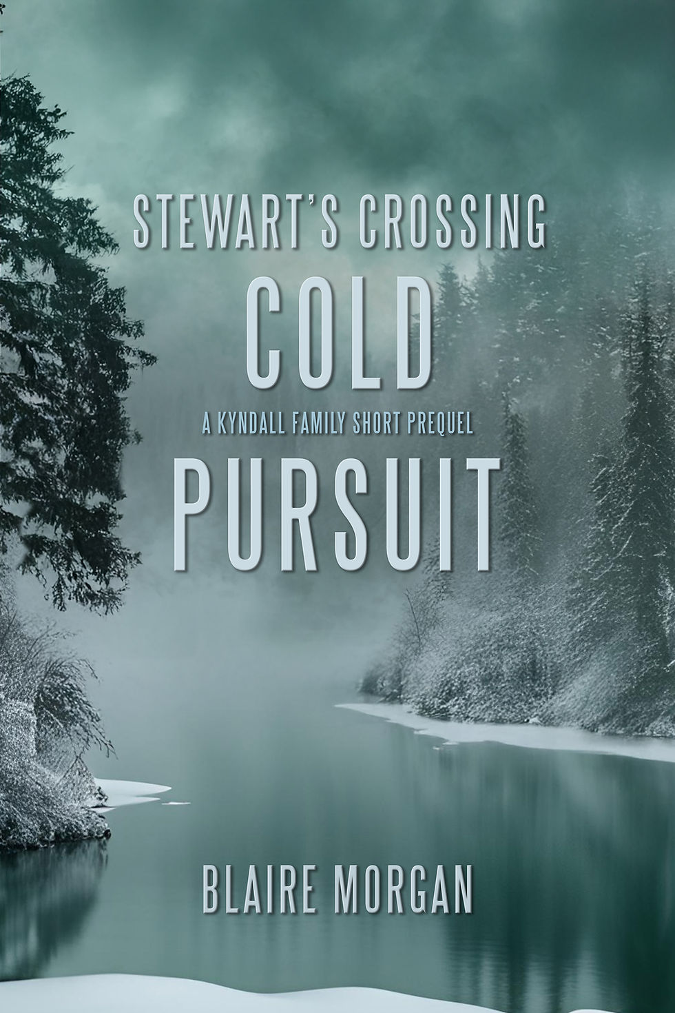 Stewart's Crossing: Cold Pursuit - Kyndall Family Suspense Thriller Spotlight