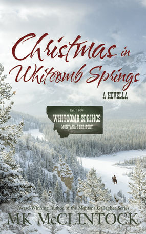 Christmas in Whitcomb Springs – A Historical Romance Novella by MK McClintock