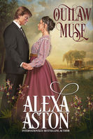 New Release - OUTLAW MUSE by Alexa Aston